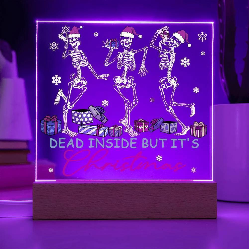Dead Inside but it's Christmas Acrylic Square Plaque with LED Wooden Base