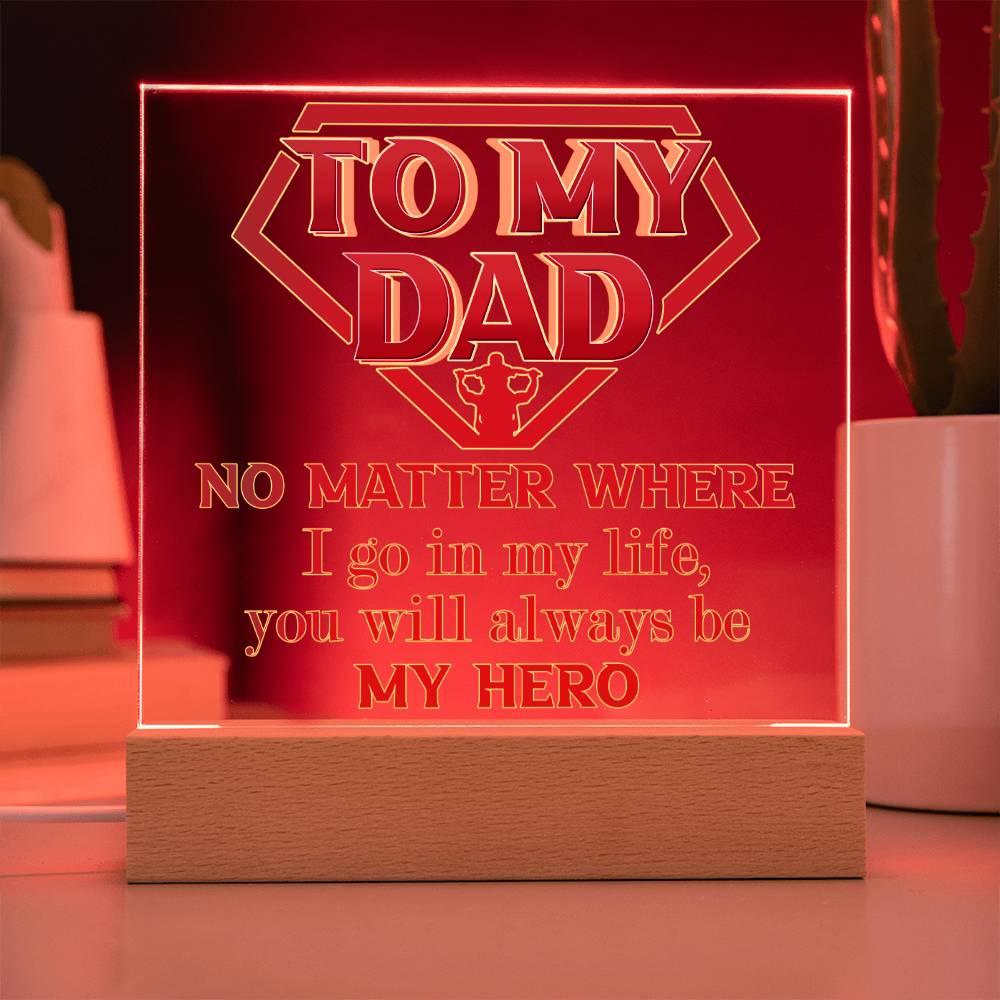 Dad Superhero Award Acrylic Plaque You Will Always Be My Hero - Mallard Moon Gift Shop