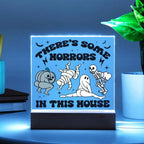 Halloween Decor -There's Some Horrors in This House Acrylic Square Plaque with LED Wooden Base