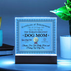 Dog Mom Certificate of Achievement Lighted Acrylic Plaque for Dog Lovers