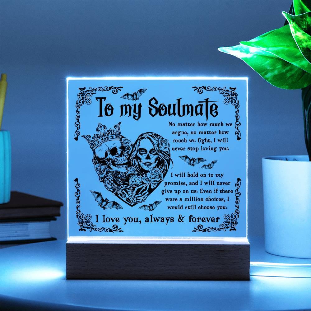 Soulmate - Never Stop Loving You - Halloween Acrylic Square Plaque with LED Wooden Base - Mallard Moon Gift Shop