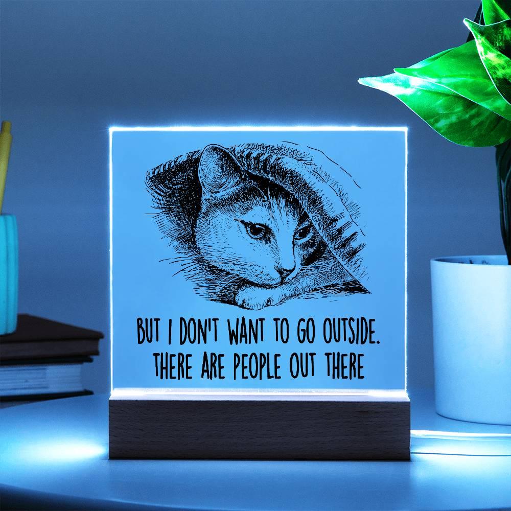 Hiding Cat There Are People Out There Acrylic Square Plaque with LED Wooden Base - Mallard Moon Gift Shop