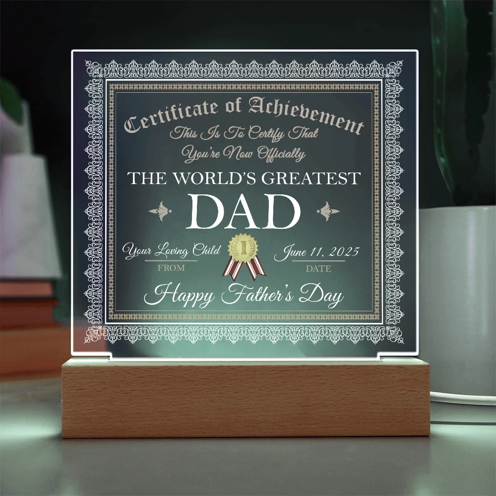 World's Greatest Dad Personalized Certificate – Custom Acrylic Plaque with Name & Date – Birthday, Father's Day, or Any Occasion