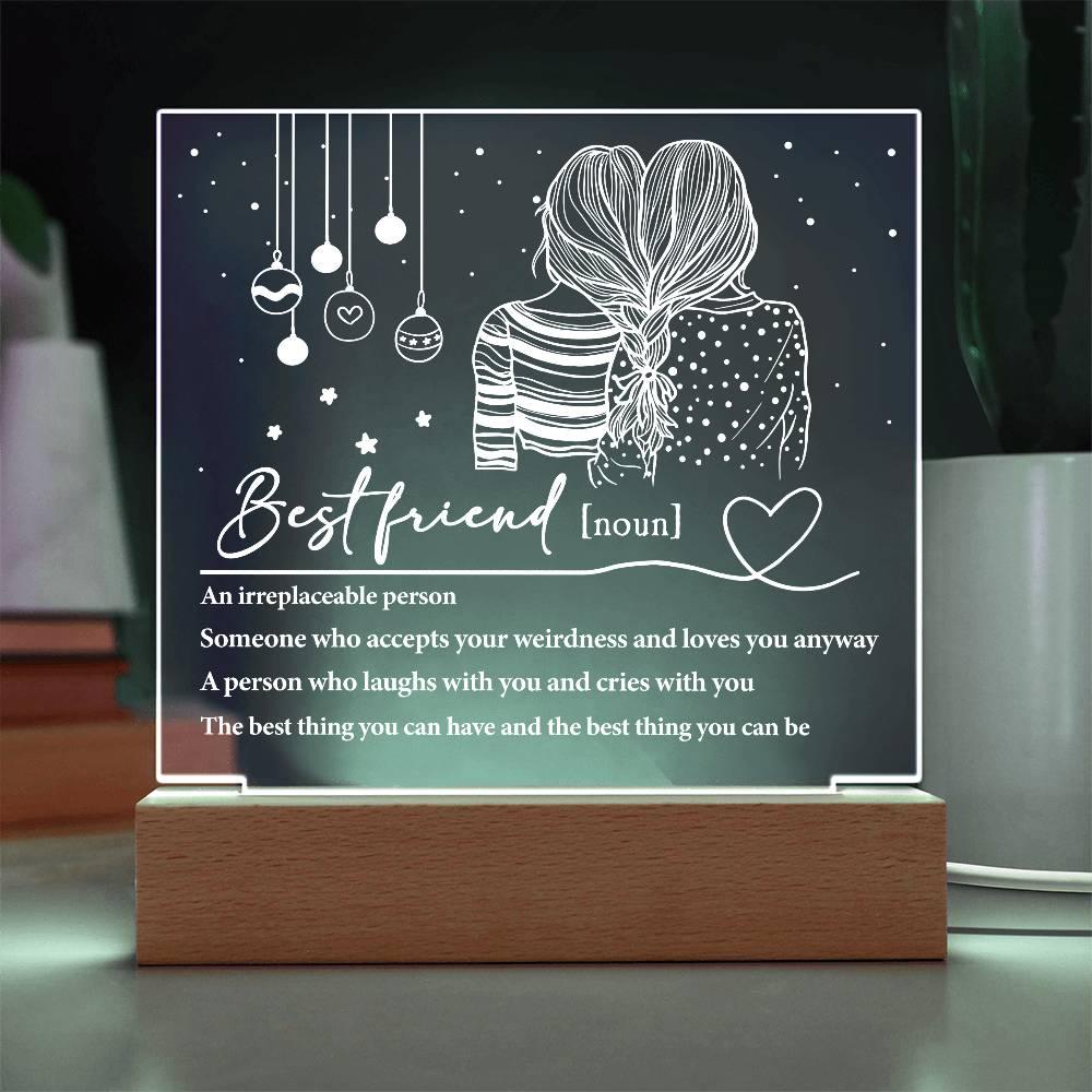 Best Friend - Irreplaceable Person -  Acrylic Square Plaque with LED Wood Base - Mallard Moon Gift Shop
