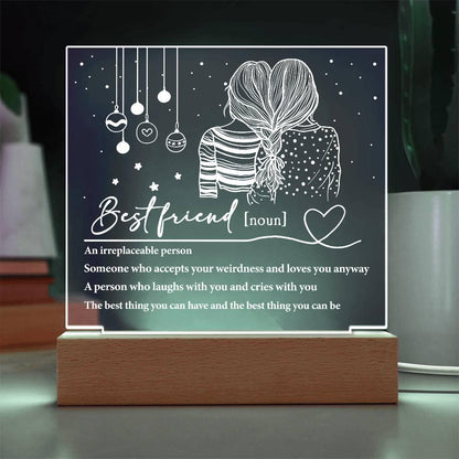 Best Friend - Irreplaceable Person -  Acrylic Square Plaque with LED Wood Base - Mallard Moon Gift Shop
