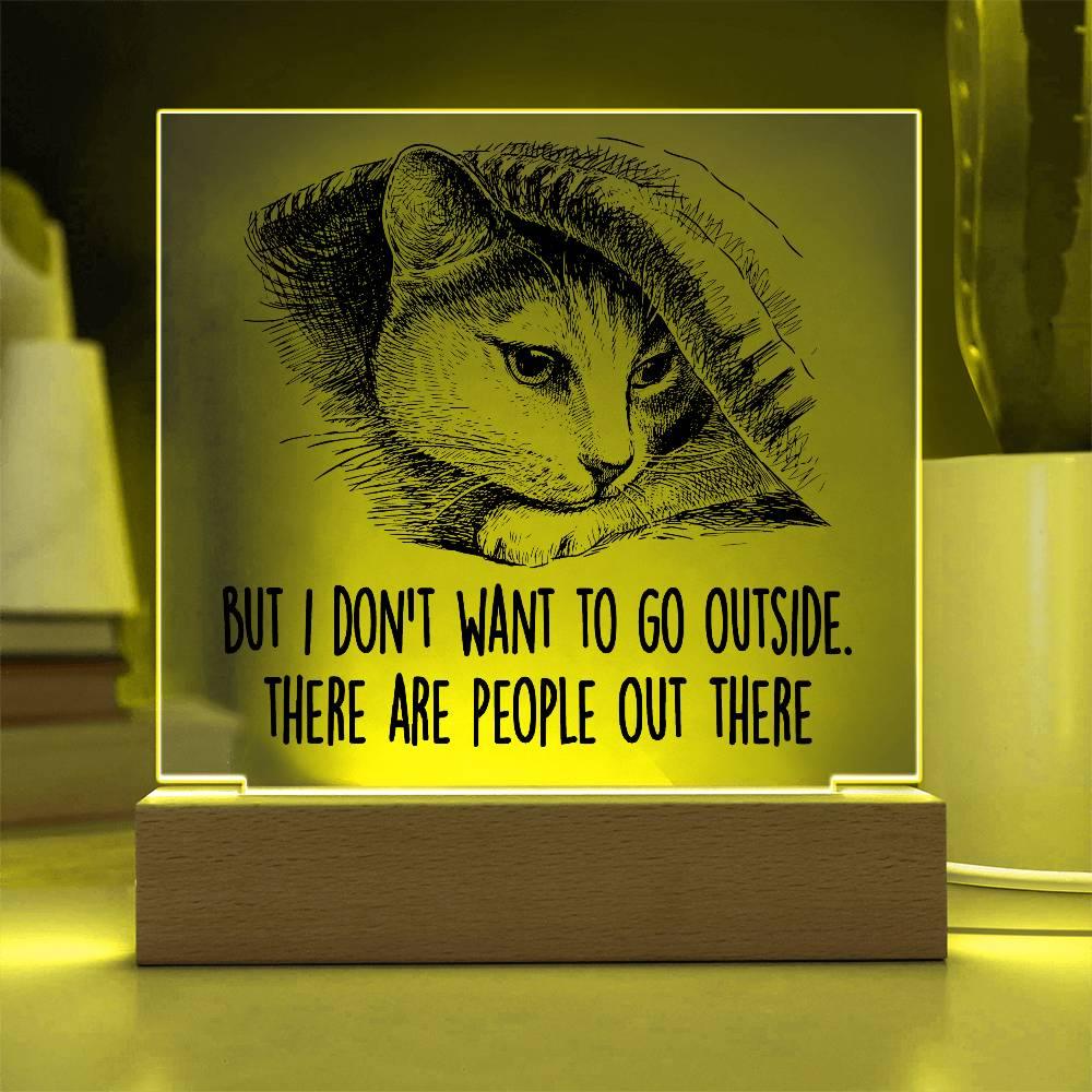 Hiding Cat There Are People Out There Acrylic Square Plaque with LED Wooden Base - Mallard Moon Gift Shop