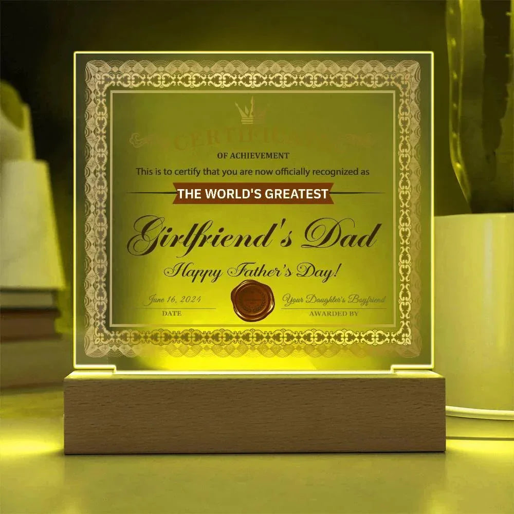 World’s Greatest Girlfriend’s Dad Certificate Acrylic LED Plaque – Funny & Respectful Father’s Day Gift from Daughter’s Boyfriend