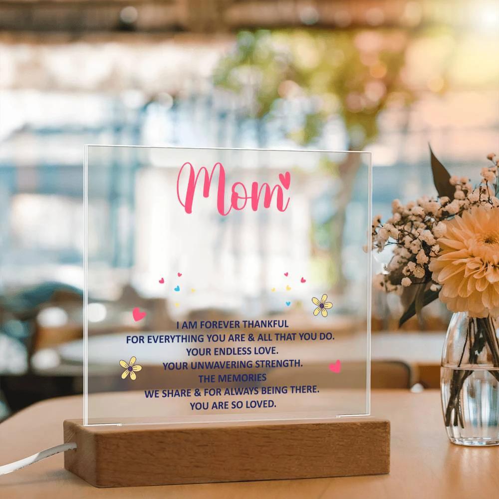 Mom, I am forever thankful Keepsake Acrylic Plaque