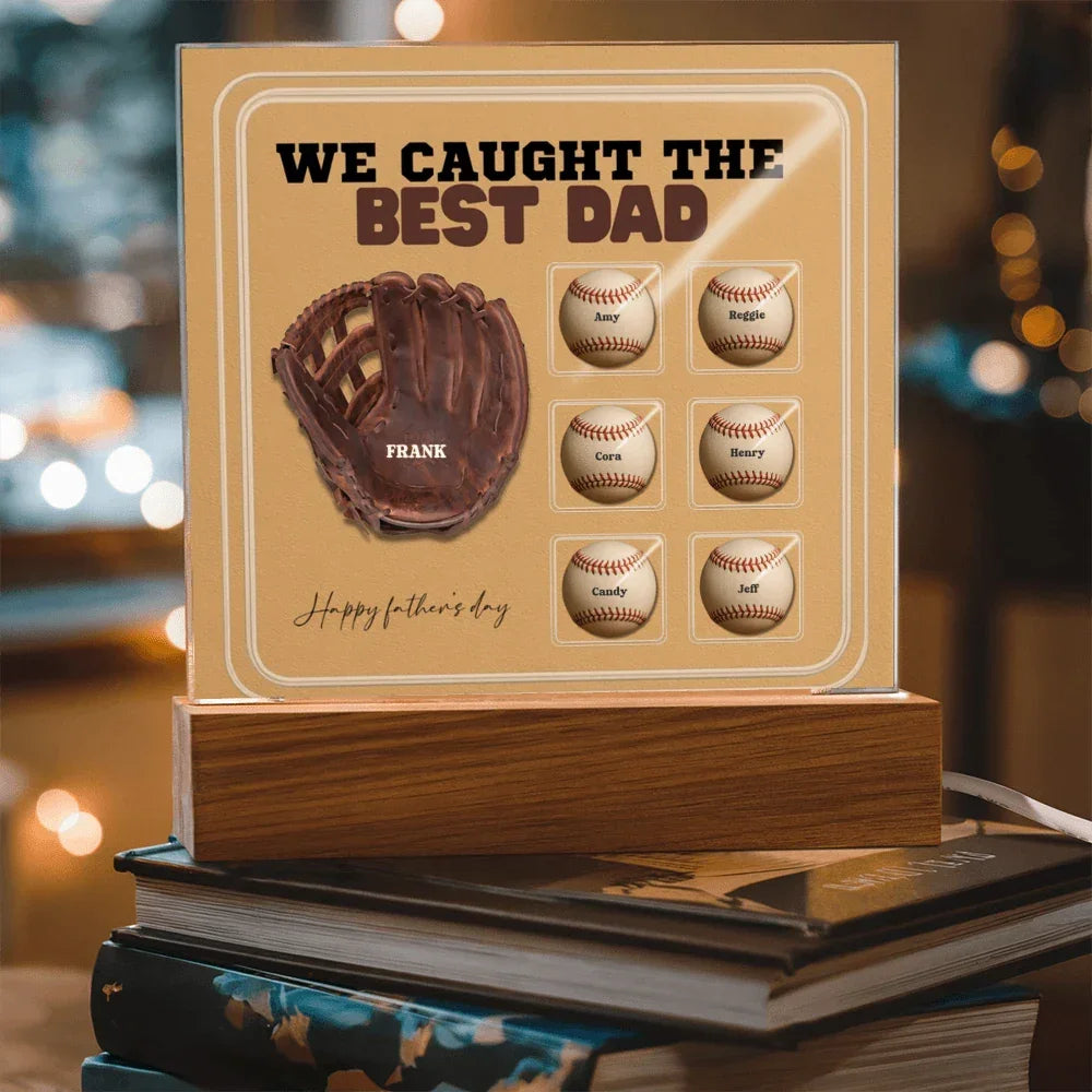 We Caught the Best Dad – Custom Baseball Glove Acrylic Plaque with Kids' Names – Personalized Father's Day Gift with LED Base Option