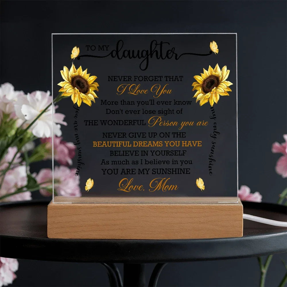 Daughter Sunflower Acrylic Plaque with LED Lighted Wooden Base Meaningful Birthday, Graduation, or Christmas Present Gift from Mom
