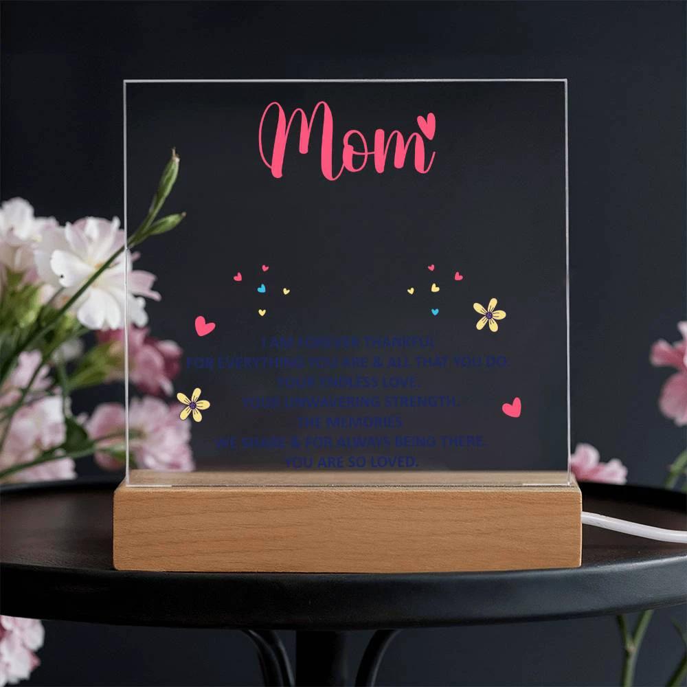 Mom, I am forever thankful Keepsake Acrylic Plaque