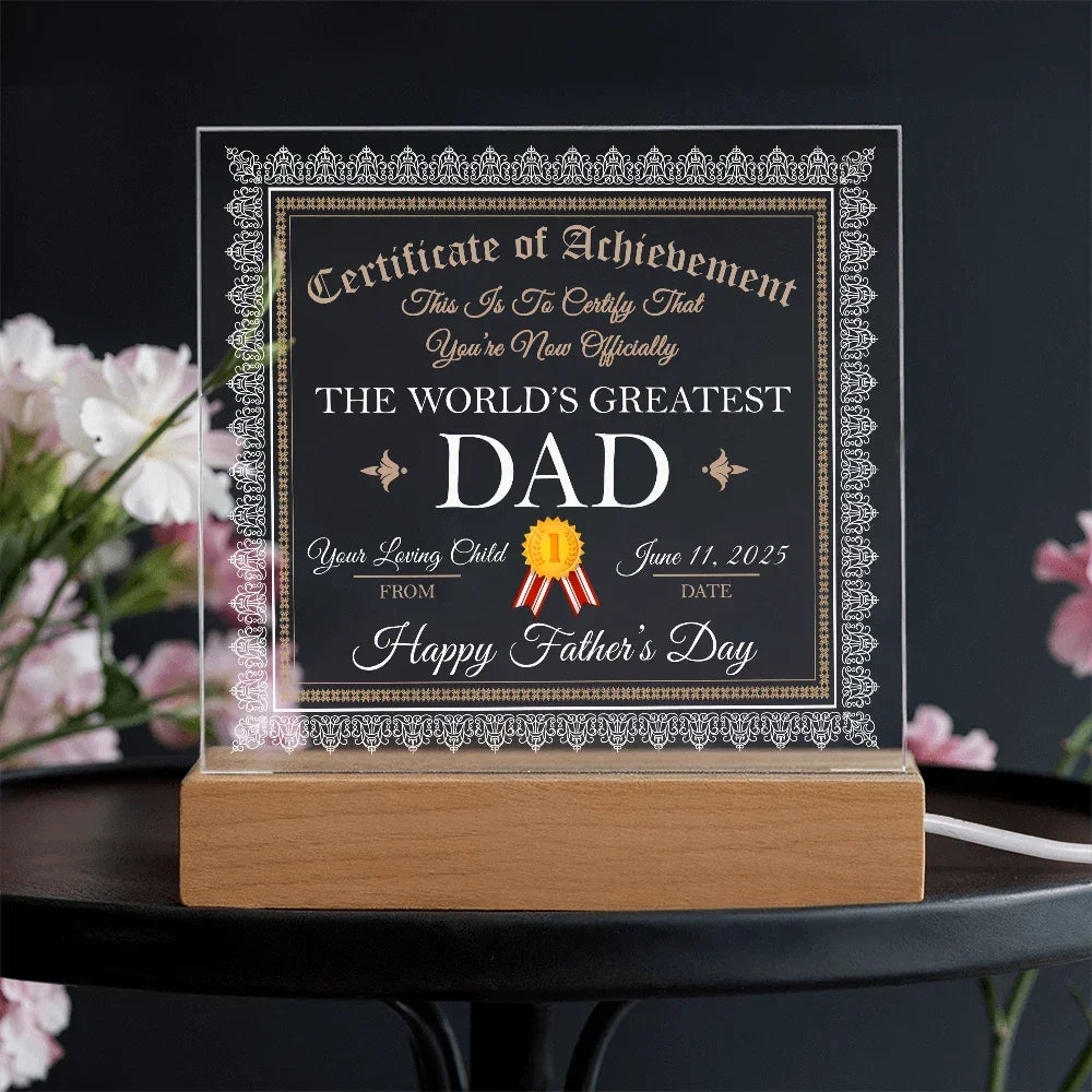 World's Greatest Dad Personalized Certificate – Custom Acrylic Plaque with Name & Date – Birthday, Father's Day, or Any Occasion