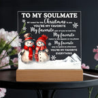 To My Soulmate Acrylic Plaque – Romantic Snowman Couple LED Light Gift | “You're My Favorite Everything” Christmas Keepsake