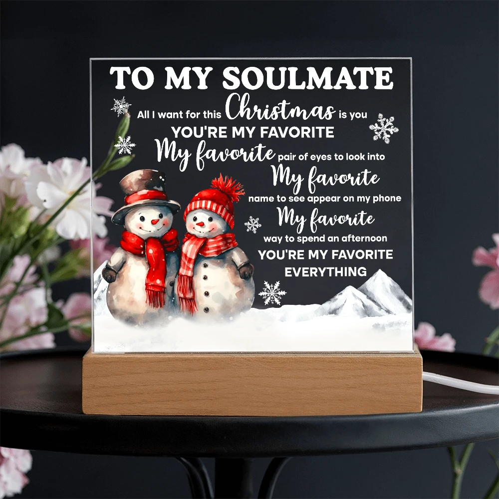 To My Soulmate Acrylic Plaque – Romantic Snowman Couple LED Light Gift | “You're My Favorite Everything” Christmas Keepsake