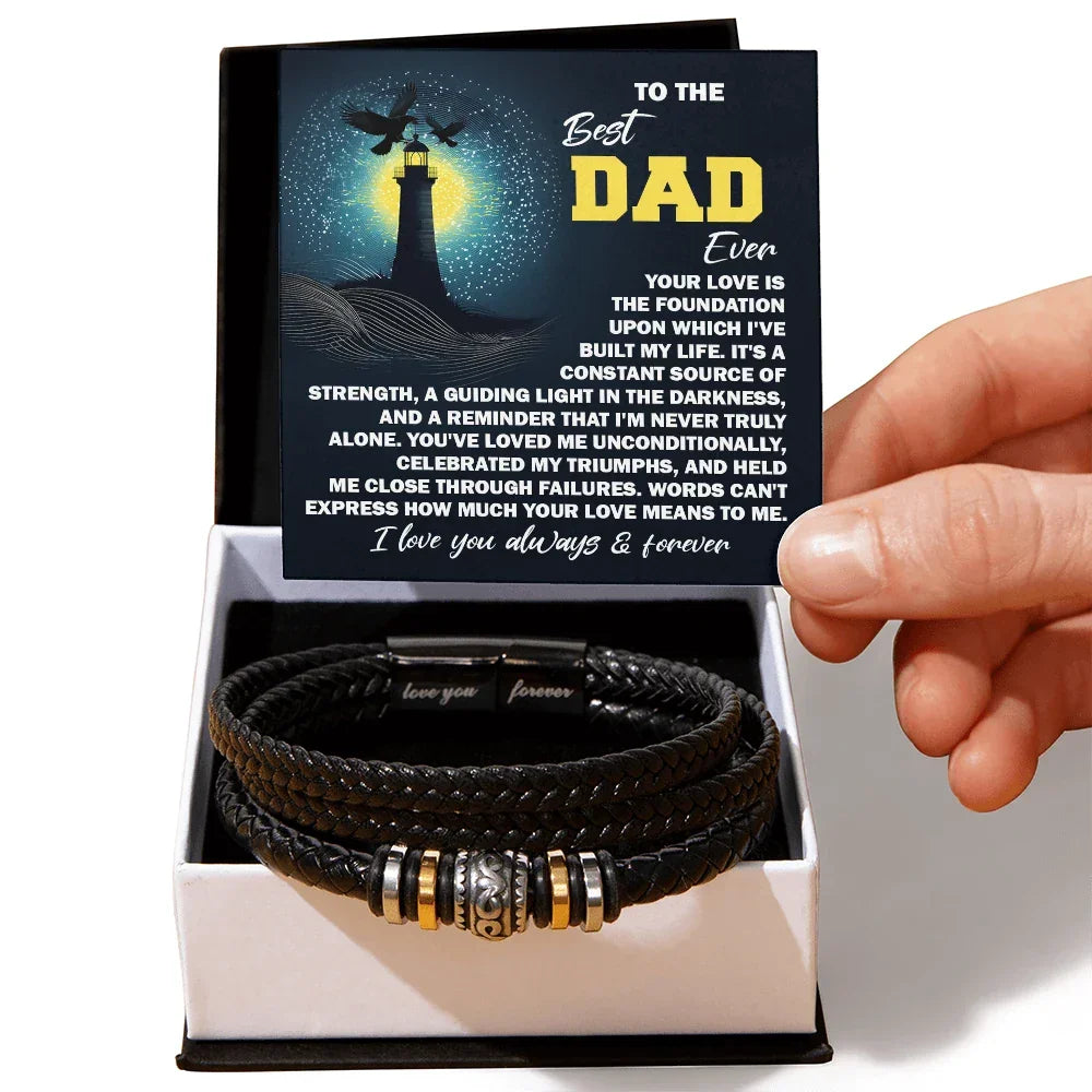 To the Best Dad Ever- Men's Braided Leather Bracelet - Your Love is the Foundation - Birthday, Father's Day Gift