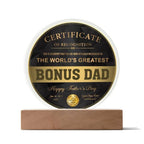 World’s Greatest Bonus Dad Round Acrylic LED Plaque – Personalized Certificate Gift from Bonus Child | Father's Day Edition