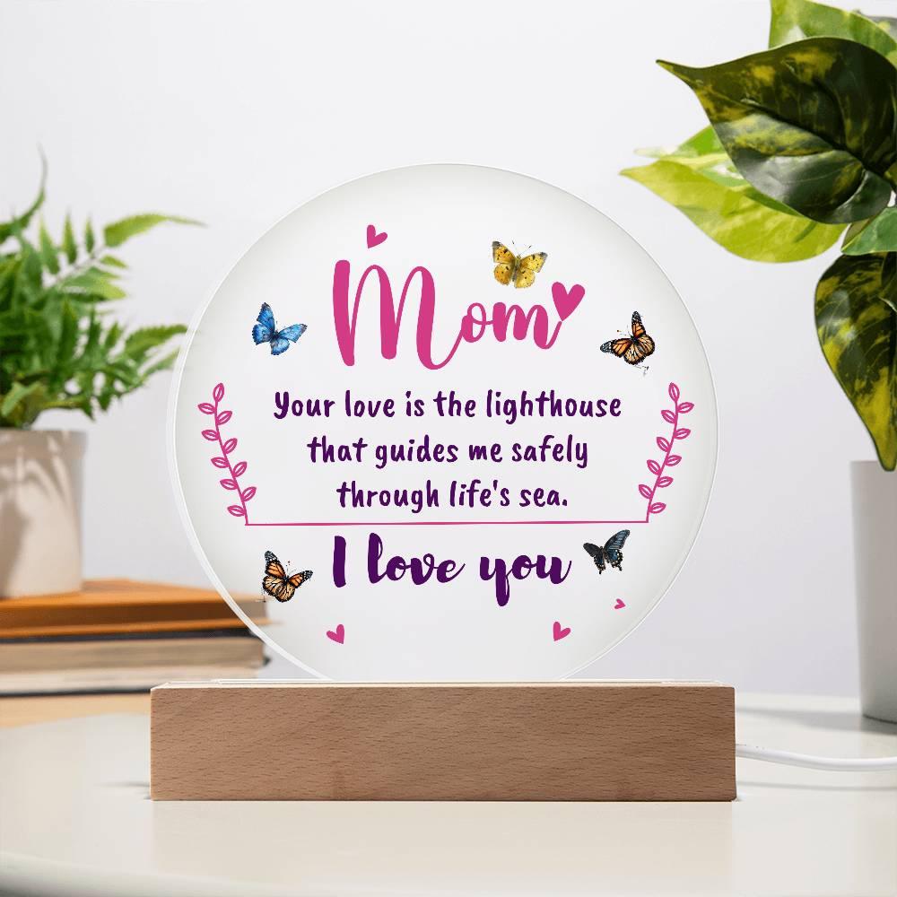 Gift for Mom, Your Love is the Lighthouse that Guides me through Life's Sea Acrylic Plaque - Mallard Moon Gift Shop