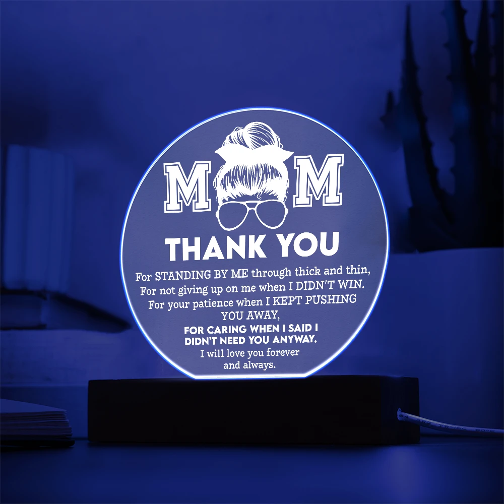 Mom Thank You Plaque – LED Circle Acrylic Light for Mother's Day, “Standing by Me” Appreciation Message