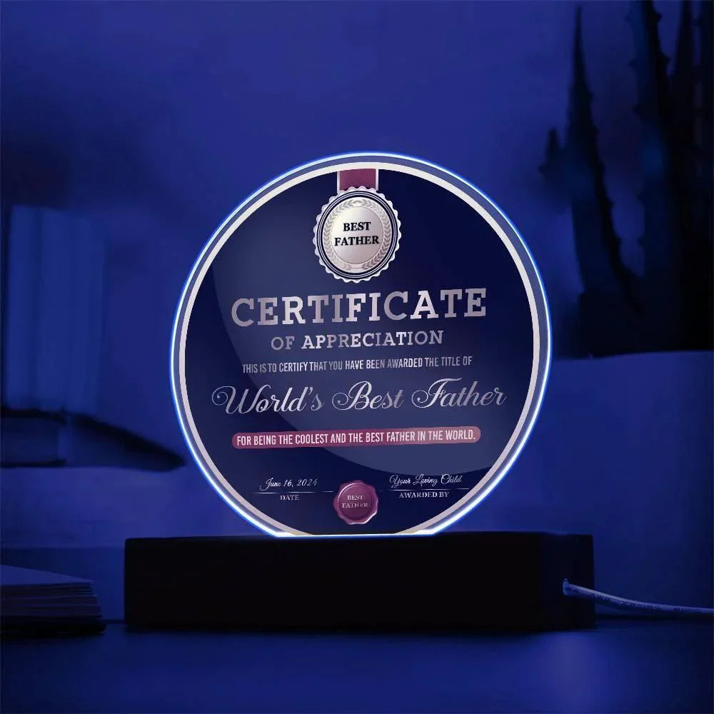 World’s Best Father Round Acrylic LED Plaque – Personalized Certificate of Appreciation Gift from Loving Child