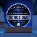 World’s Greatest Bonus Dad Round Acrylic LED Plaque – Personalized Certificate Gift from Bonus Child | Father's Day Edition