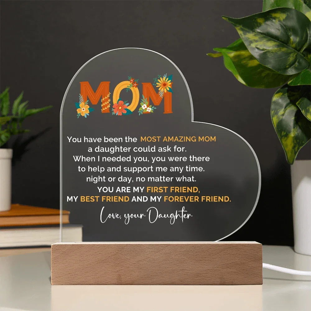 To My Amazing Mom – Heart-Shaped Acrylic Plaque Gift from Daughter | First Friend, Best Friend, Forever Friend