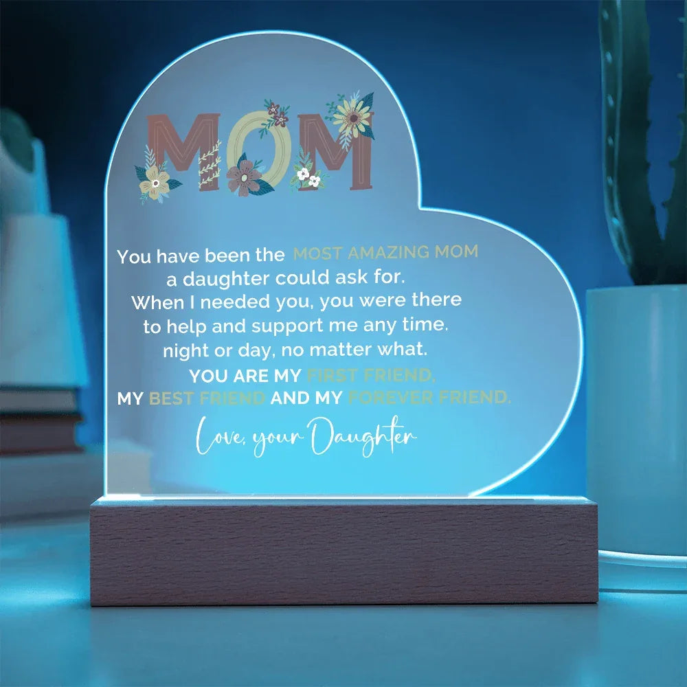 To My Amazing Mom – Heart-Shaped Acrylic Plaque Gift from Daughter | First Friend, Best Friend, Forever Friend