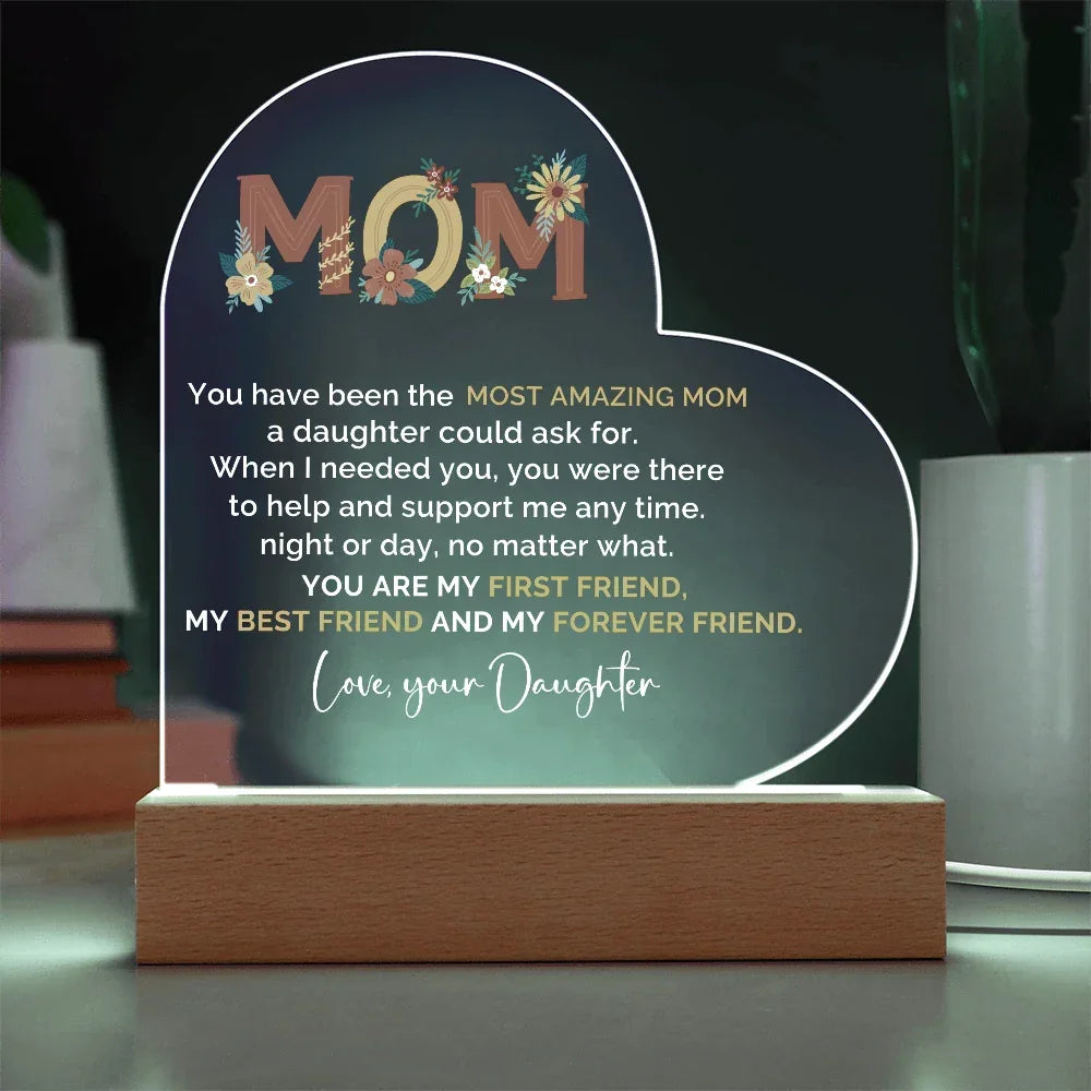To My Amazing Mom – Heart-Shaped Acrylic Plaque Gift from Daughter | First Friend, Best Friend, Forever Friend