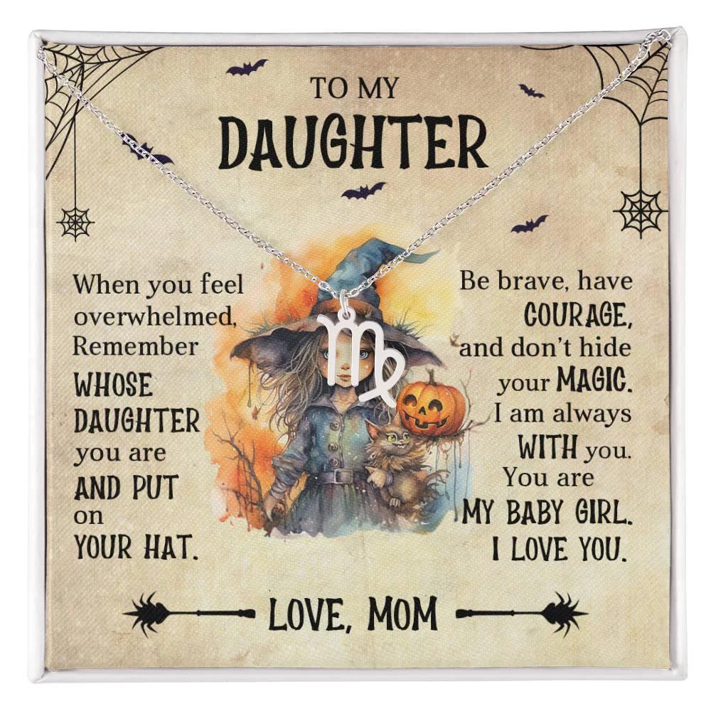 Daughter Halloween Inspired Zodiac Necklace - Put Your Hat On and Don't Hide Your Magic