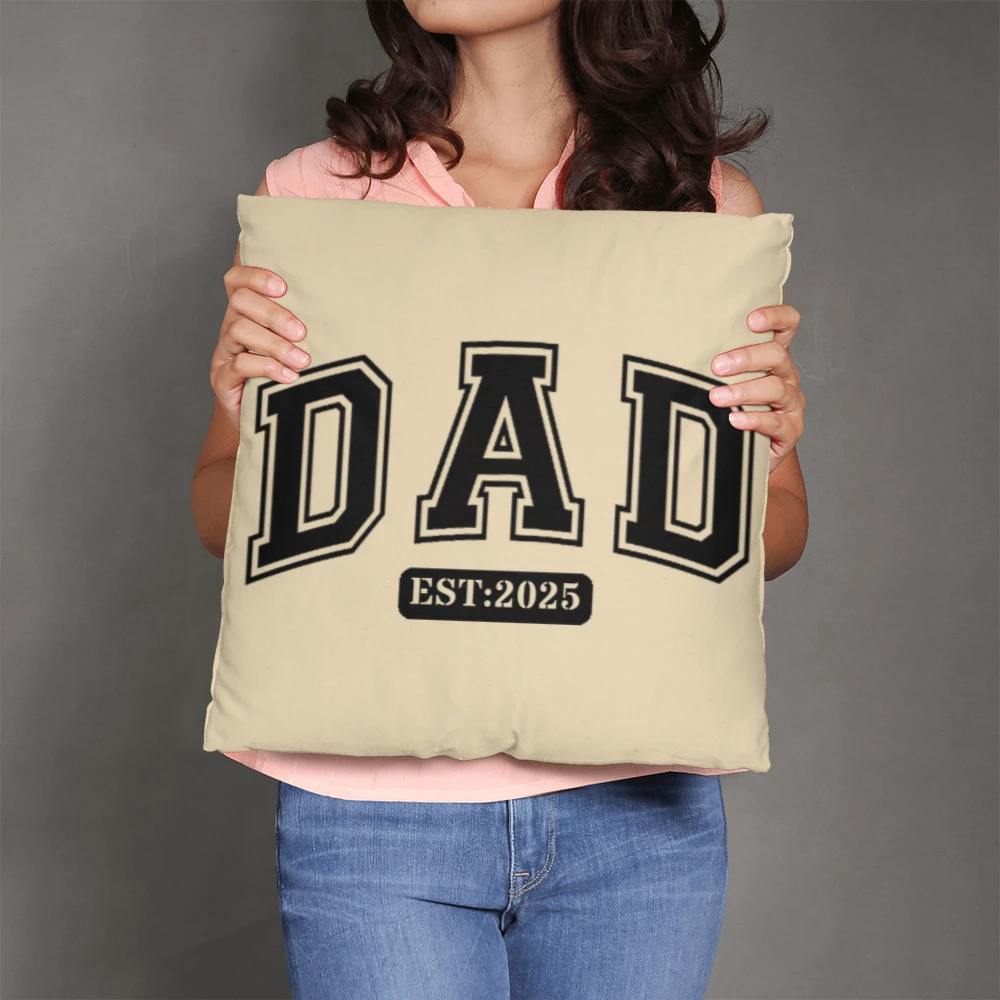 Personalized DAD Throw Pillow – Custom Year Gift for New Dads | Soft Spun Polyester, Double-Sided Print, 5 Sizes Available