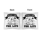 Father and Son Best Friends for Life Comfy Indoor-Outdoor Pillow