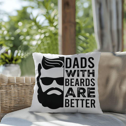 Dads with Beards are Better Comfy Indoor-Outdoor Pillow - Mallard Moon Gift Shop