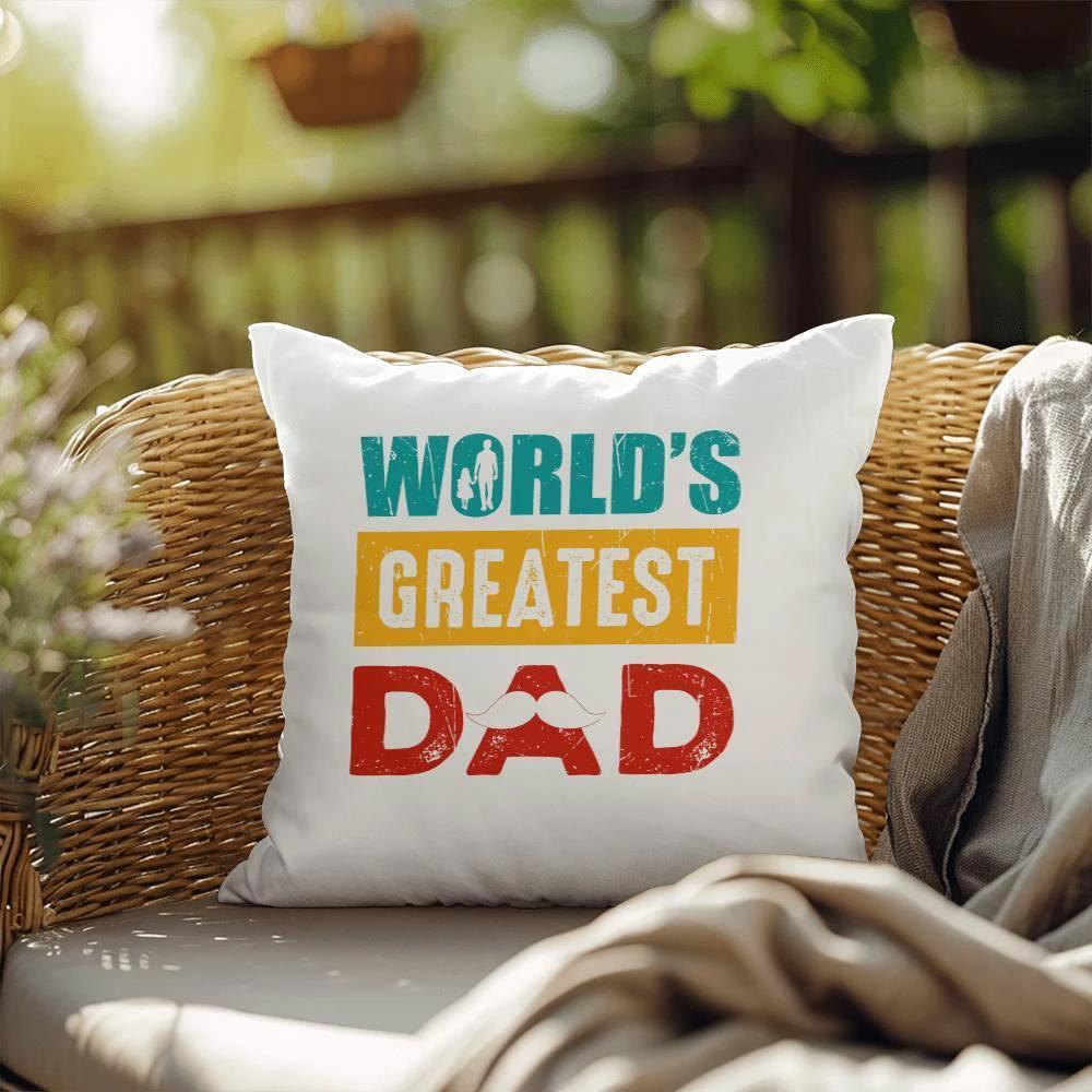 Gift for Dad World's Greatest Dad Indoor Outdoor Pillow