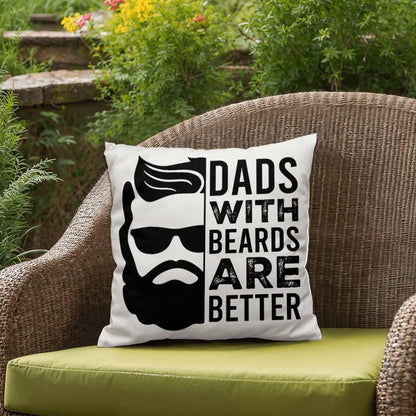 Dads with Beards are Better Comfy Indoor-Outdoor Pillow - Mallard Moon Gift Shop