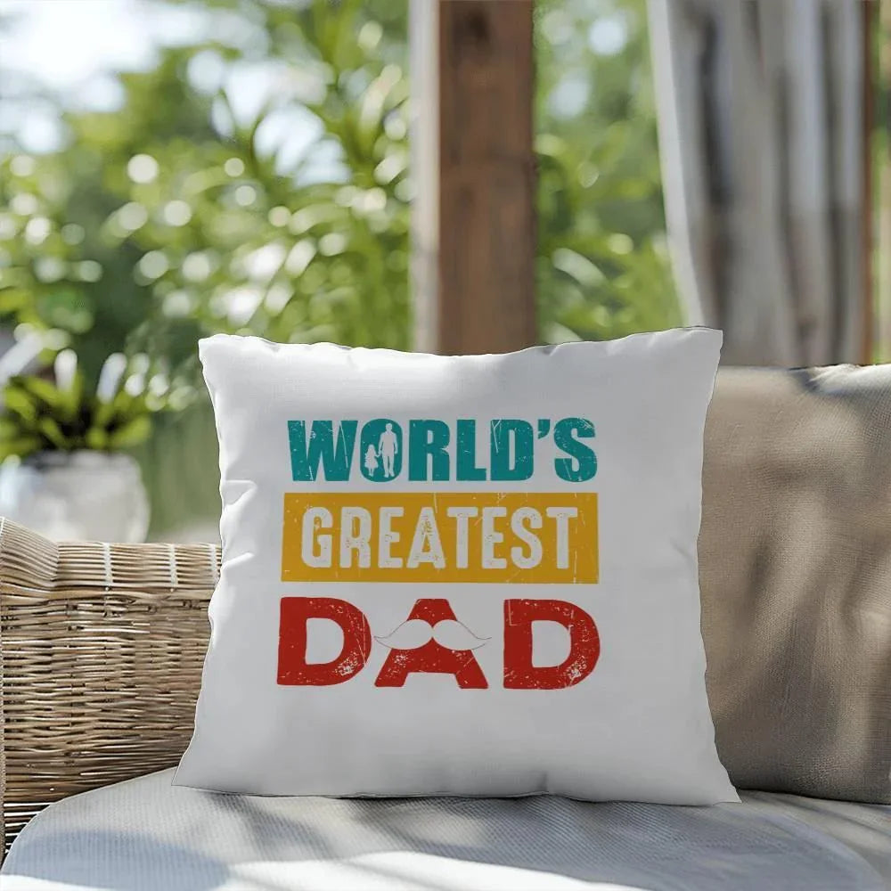 Gift for Dad World's Greatest Dad Indoor Outdoor Pillow
