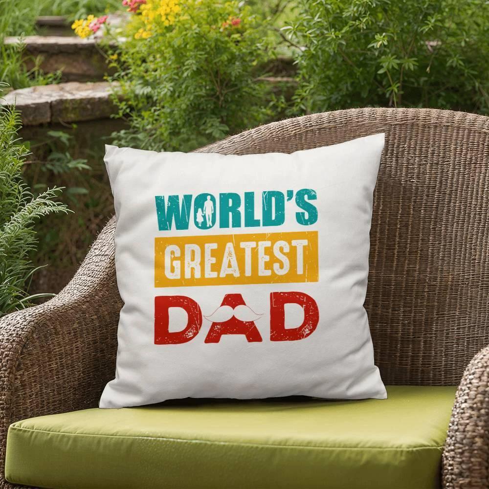 Gift for Dad World's Greatest Dad Indoor Outdoor Pillow