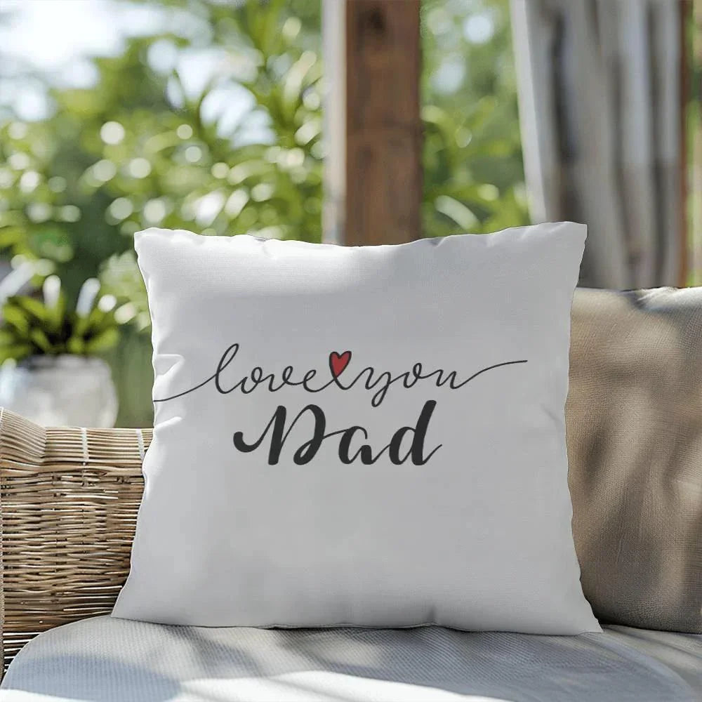 Gift for Dad - Love You Dad - Comfy Indoor-Outdoor Pillow