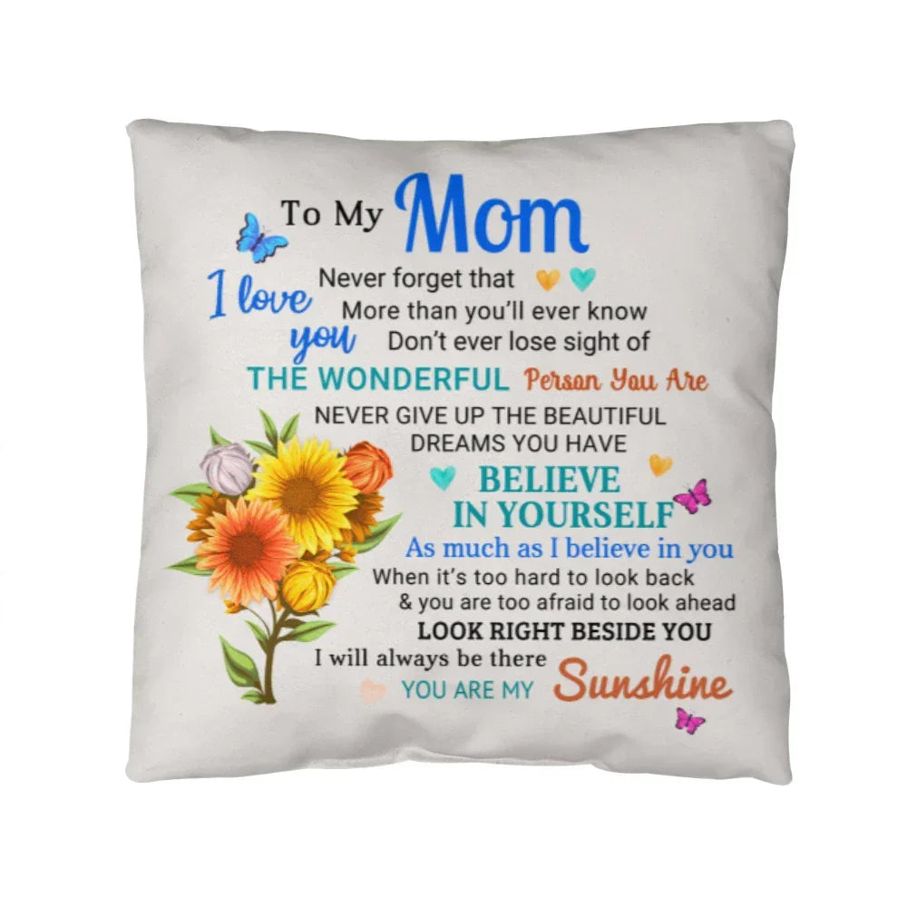 Mom, You Are My Sunshine - Inspirational Throw Pillow With Insert