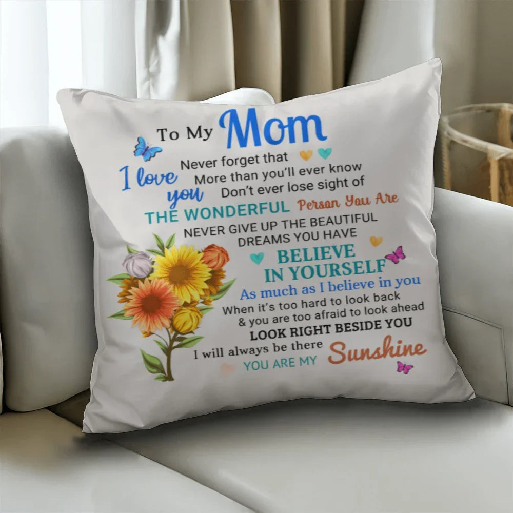 Mom, You Are My Sunshine - Inspirational Throw Pillow With Insert