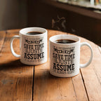 Veterinarian Ceramic Coffee Mug - To Save Time Just Assume I'm Always Right