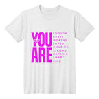 Inspirational Quote T-Shirt for Daughters,Women – You Are Enough, Brave & Loved – Motivational Unisex Tee