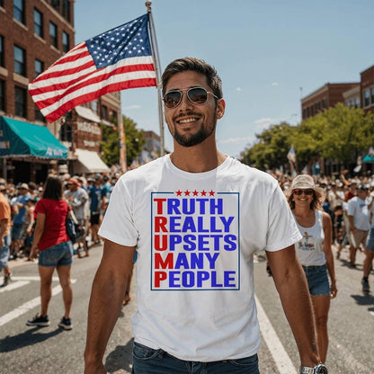Trump Truth Really Upsets Many People T-Shirt - Mallard Moon Gift Shop