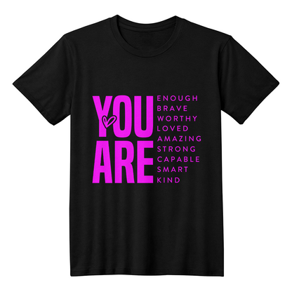 Inspirational Quote T-Shirt for Daughters,Women – You Are Enough, Brave & Loved – Motivational Unisex Tee - Mallard Moon Gift Shop