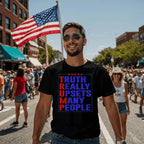 Trump Truth Really Upsets Many People T-Shirt