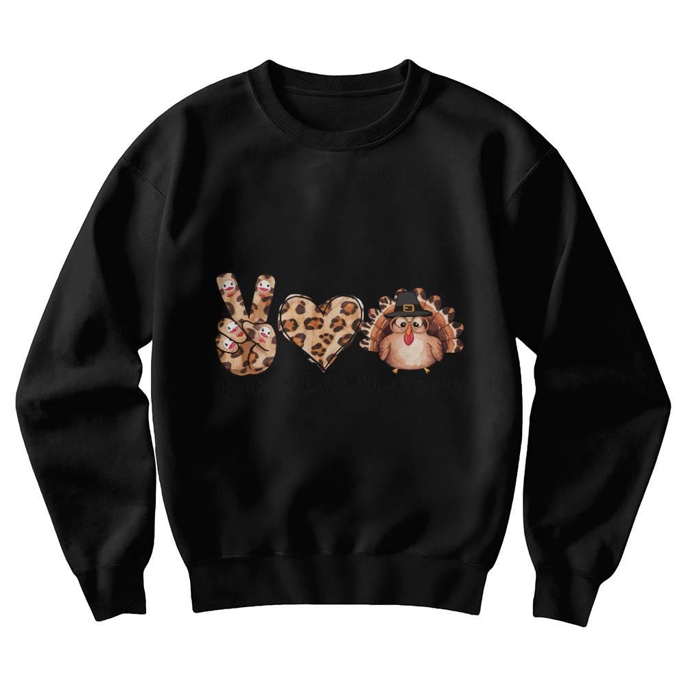 Peace Love Thanksgiving Holiday Sweatshirt - Mallard Moon Gift Shop