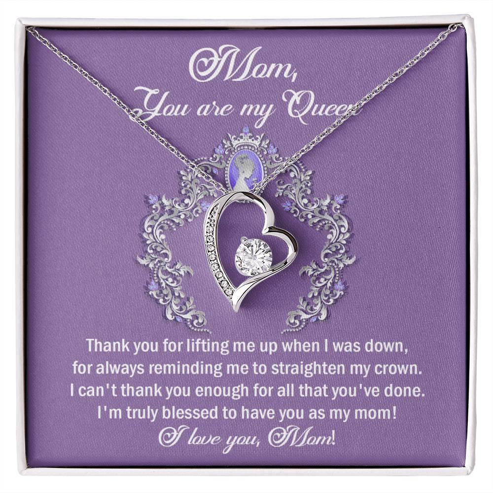 To My Mom You are My Queen Thank You for Reminding Me to Straighten My Crown Forever Love Heart Pendant Necklace - Mallard Moon Gift Shop