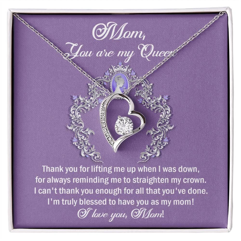 To My Mom You are My Queen Thank You for Reminding Me to Straighten My Crown Forever Love Heart Pendant Necklace