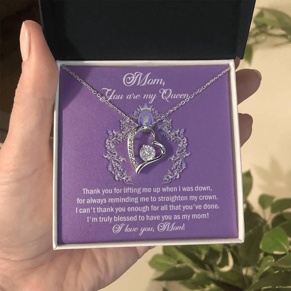 To My Mom You are My Queen Thank You for Reminding Me to Straighten My Crown Forever Love Heart Pendant Necklace