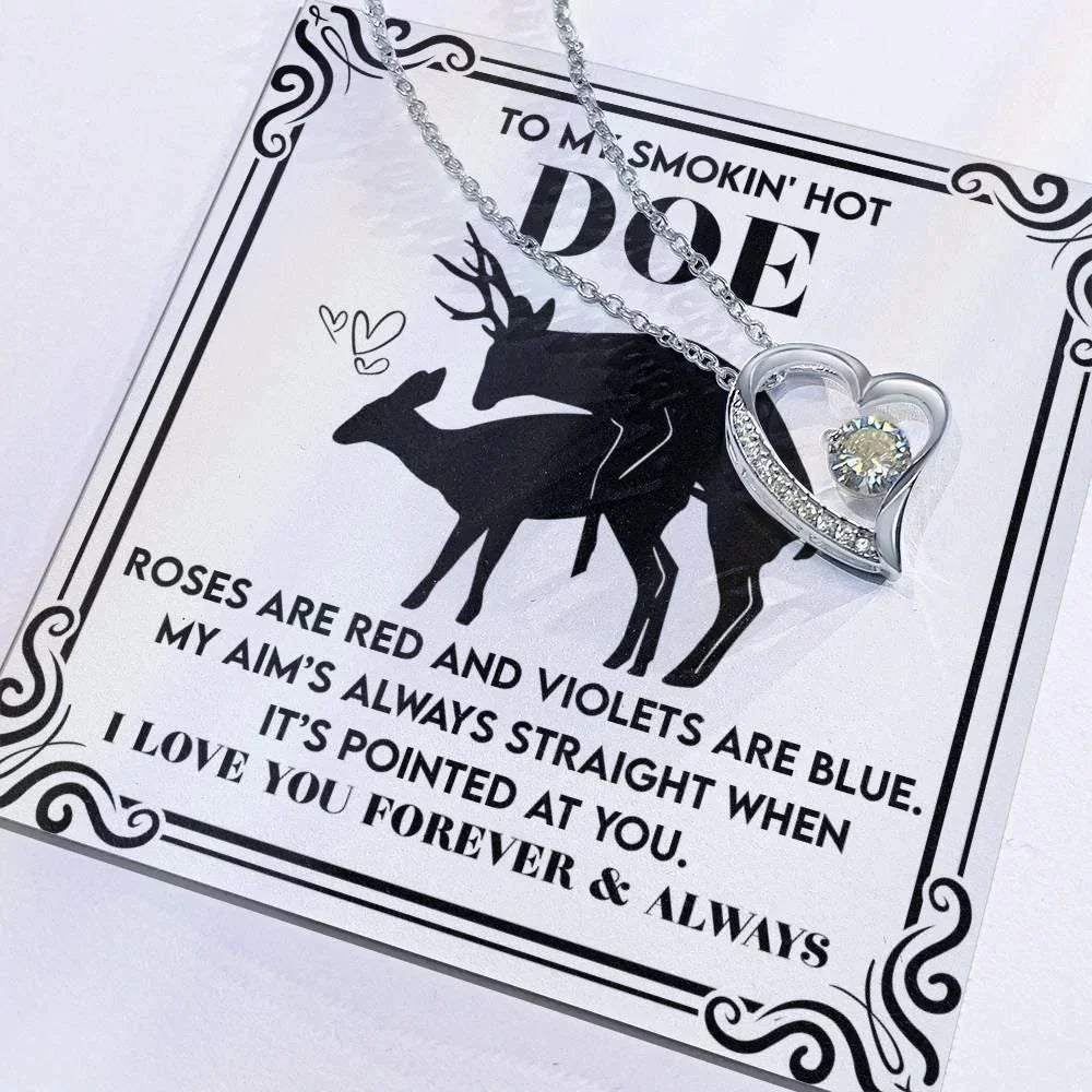To My Smokin’ Hot Doe: Heart Necklace for the One You’ll Love Forever