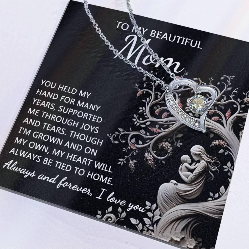 To My Beautiful Mom My Heart Will Always Be Tied to Home Forever Love Heart Pendant Necklace - Mallard Moon Gift Shop