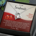 To My Soulmate - I Cherish the Moments We Spend Together - Valentine Forever Love Pendant Necklace